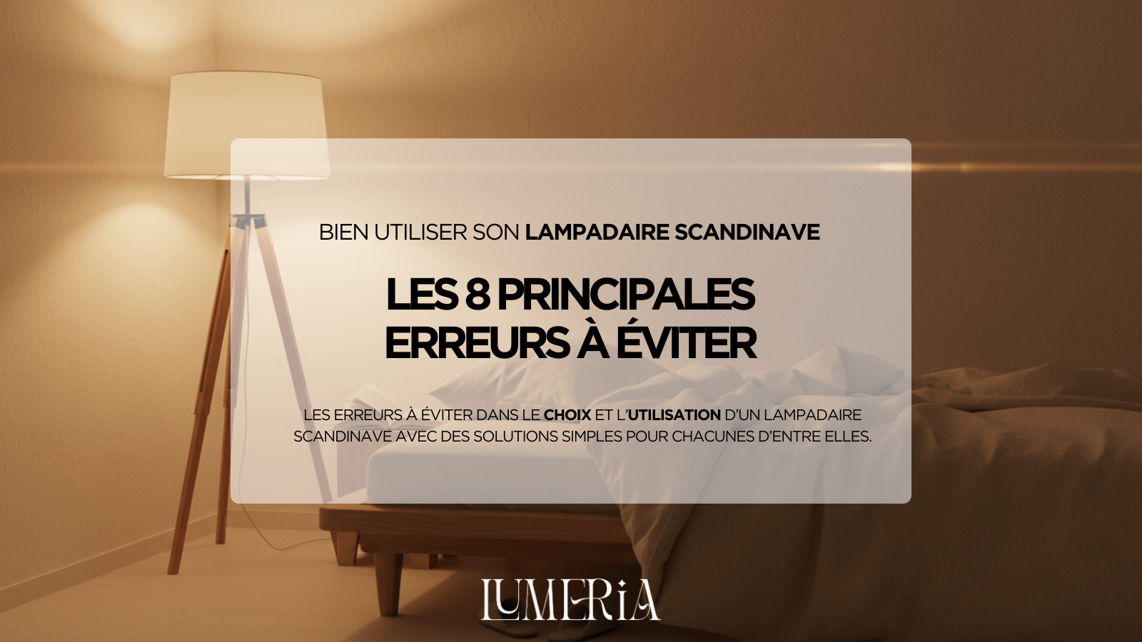 8 erreurs à éviter avec un lampadaire scandinave (et comment les corriger facilement) - Lumeria