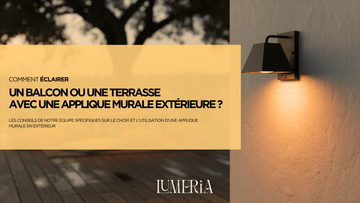 Comment éclairer un balcon ou une terrasse avec une applique murale extérieure ? - Lumeria